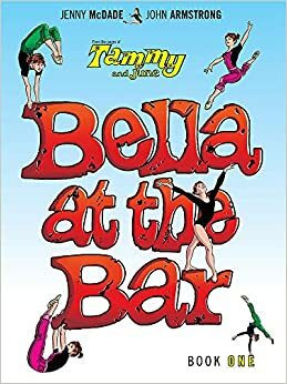 Bella At The Bar by Jenny McDade, John Armstrong, Primrose Cummings