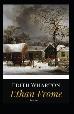 Ethan Frome illustrated by Edith Wharton