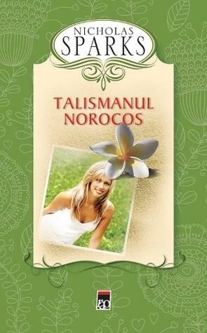 Talismanul norocos by Nicholas Sparks, Nicholas Sparks