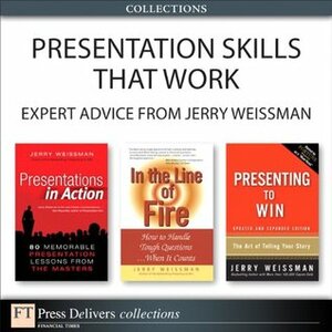 Presentation Skills That Work: Expert Advice from Jerry Weissman by Jerry Weissman