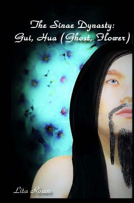 Gui, Hua: (Ghost, Flower by Lita Rosen