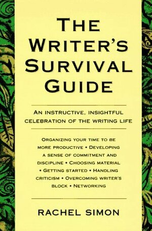 The Writer's Survival Guide by Rachel Simon