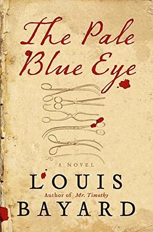 The Pale Blue Eye by Louis Bayard