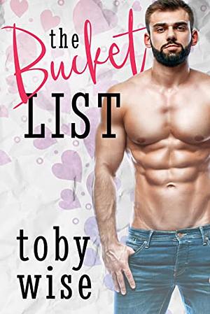 Bucket list  by Toby Wise