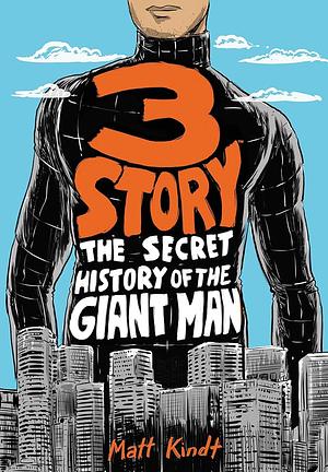 3 Story: The Secret History of the Giant Man (Expanded Edition) by Matt Kindt