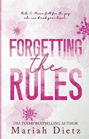 Forgetting the Rules by Mariah Dietz