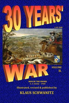 30 Years' War: Won by the sword by Klaus Schwanitz, G.A. Henty