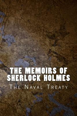 The Memoirs of Sherlock Holmes: The Naval Treaty by Arthur Conan Doyle