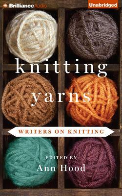 Knitting Yarns: Writers on Knitting by Ann Hood (Editor)