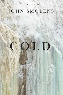 Cold by John Smolens