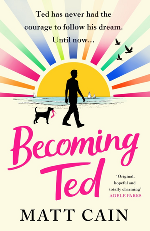 Becoming Ted by Matt Cain
