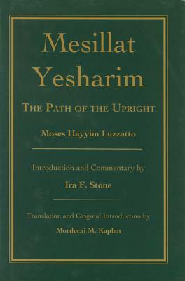 Mesillat Yesharim: The Path of the Upright by Moses Hayyim Luzzatto