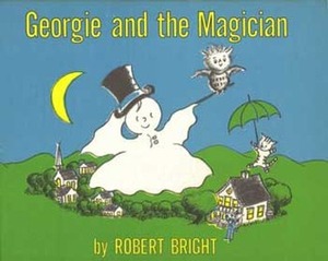 Georgie and the Magician by Robert Bright