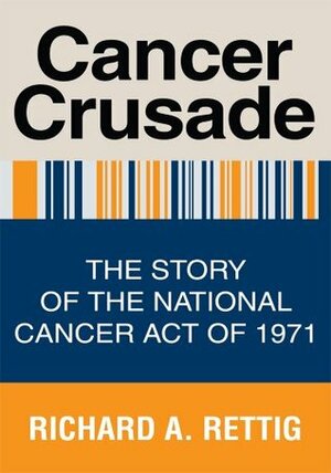 Cancer Crusade by Richard Rettig