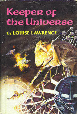 Keeper of the Universe by Louise Lawrence