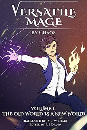 Versatile Mage by Chaos, Gravity Tales, R.E. Druin, Jace W. Zhang