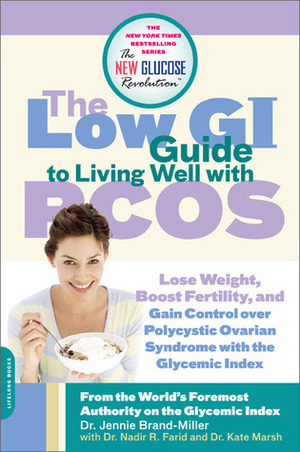 The Low GI Guide to Living Well with PCOS by Kate Marsh, Nadir R. Farid, Jennie Brand-Miller