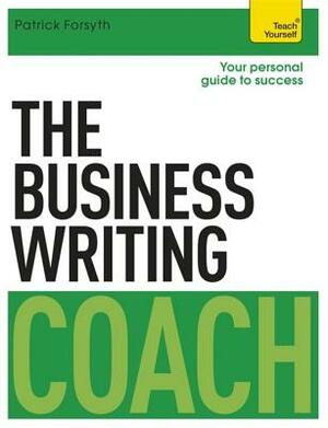 The Business Writing Coach by Patrick Forsyth