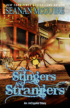 Stingers and Strangers by Seanan McGuire