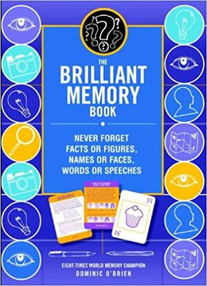 The Brilliant Memory Tool Kit: Tips, Tricks and Techniques to Boost Your Memory Power by Dominic O'Brien