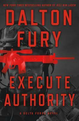 Execute Authority by Dalton Fury