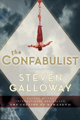The Confabulist by Steven Galloway