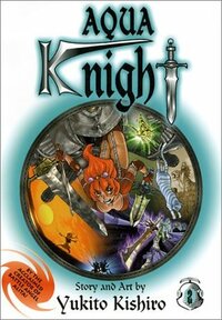 Aqua Knight, Vol. 2 by Yukito Kishiro
