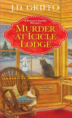 Murder at Icicle Lodge by J. D. Griffo
