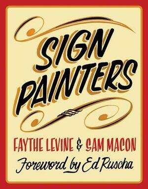 Sign Painters by Faythe Levine, Ed Ruscha, Sam Macon