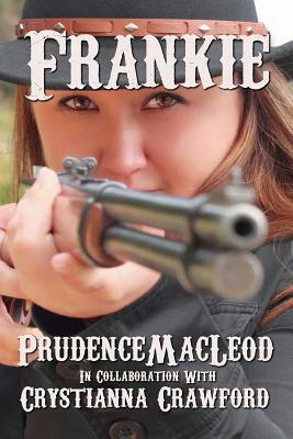 Frankie by Prudence MacLeod, Crystianna Crawford