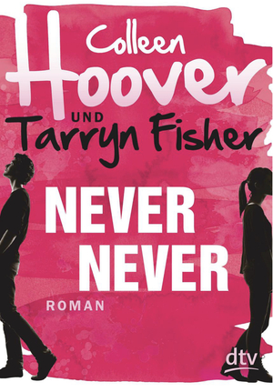 Never Never by Tarryn Fisher, Colleen Hoover