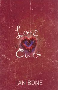 Love Cuts by Ian Bone