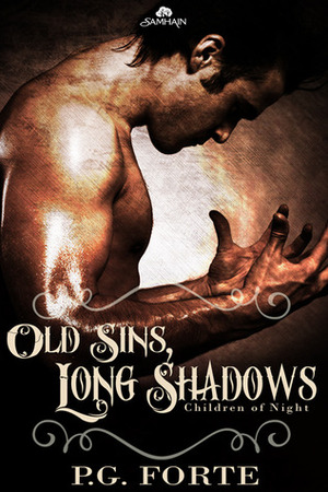 Old Sins, Long Shadows by P.G. Forte