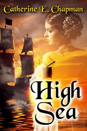 High Sea by Catherine E. Chapman