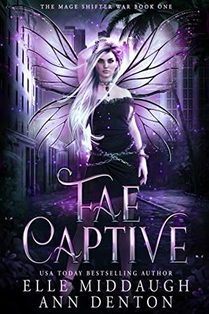 Fae Captive by Ann Denton, Elle Middaugh