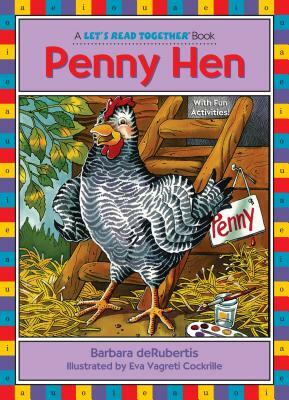 Penny Hen: Short Vowel E by Barbara deRubertis