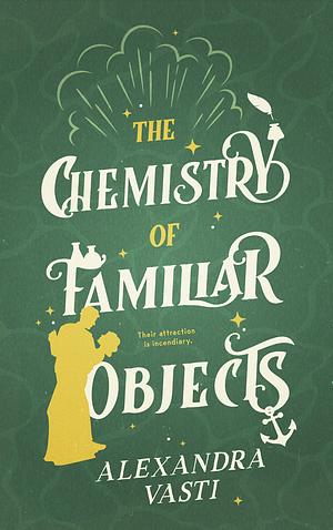 The Chemistry of Familiar Objects by Alexandra Vasti