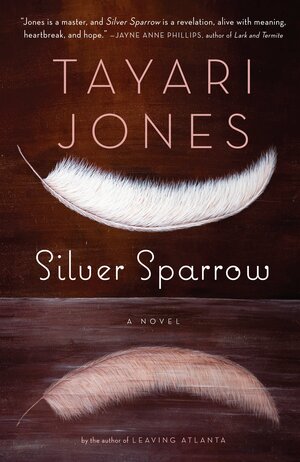 Silver Sparrow by Tayari Jones