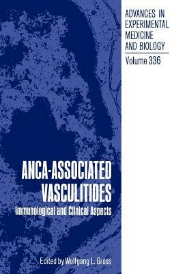 Anca-Associated Vasculitides: Immunological and Clinical Aspects by 