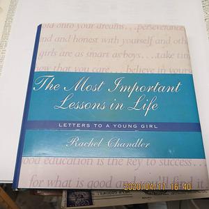 The Most Important Lessons in Life: Letters to a Young Girl by Rachel Chandler