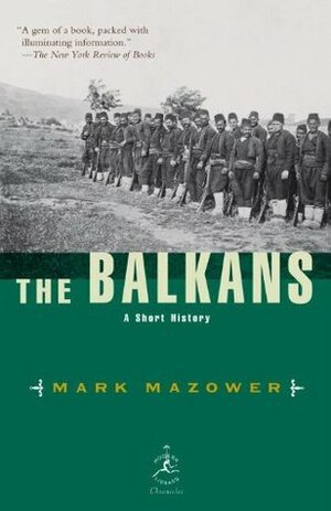 The Balkans: A Short History by Mark Mazower