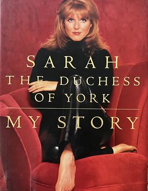 My Story by Sarah Ferguson