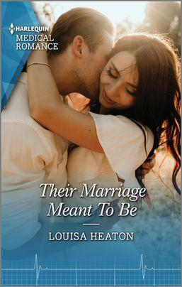 Their Marriage Meant To Be by Louisa Heaton