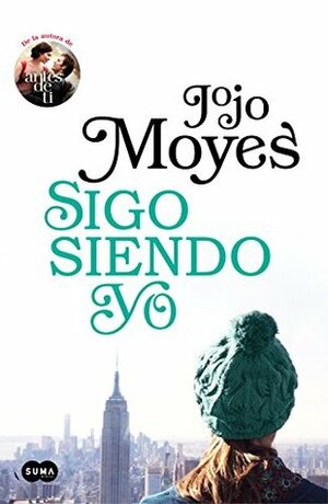 Sigo siendo yo by Jojo Moyes