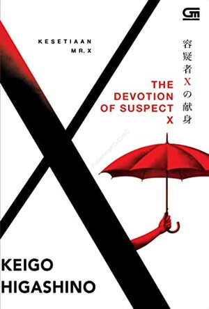 The Devotion of Suspect X - Kesetiaan Mr. X by Keigo Higashino