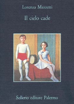 Il cielo cade by Lorenza Mazzetti