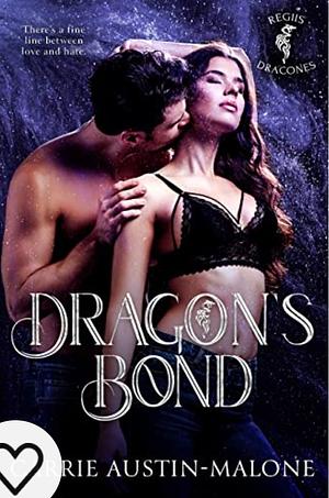 Dragon's Bond by Carrie Austin-Malone