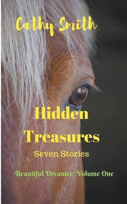 Hidden Treasures: Short Stories by Cathy Smith