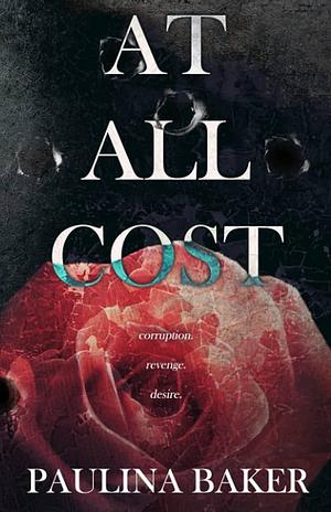 At All Cost by Paulina Baker