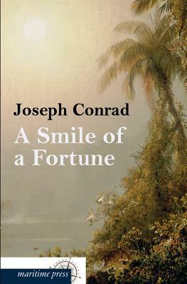 A Smile of Fortune by Joseph Conrad